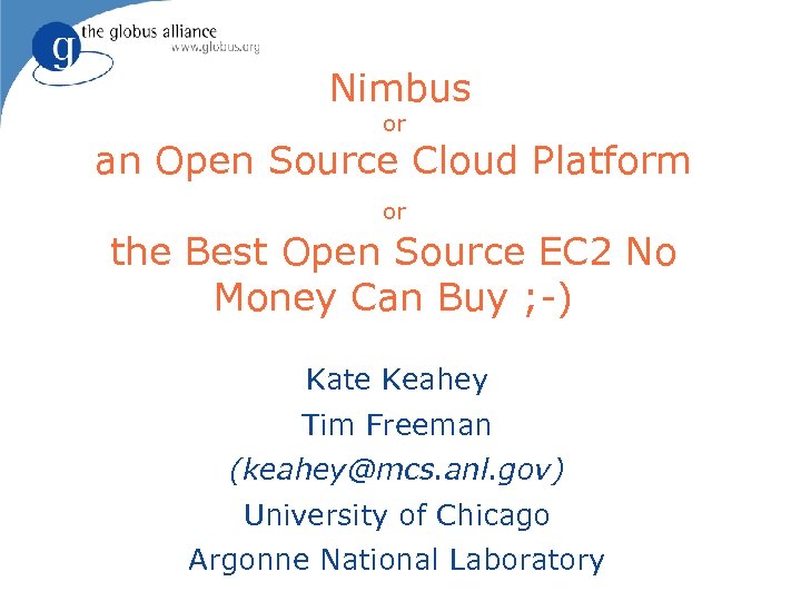 Nimbus or an Open Source Cloud Platform or the Best Open Source EC 2