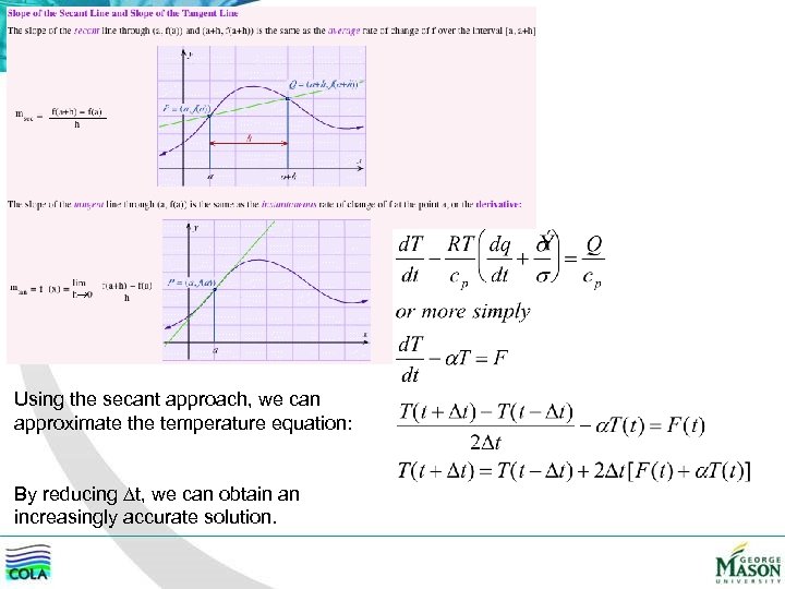 Using the secant approach, we can approximate the temperature equation: By reducing t, we