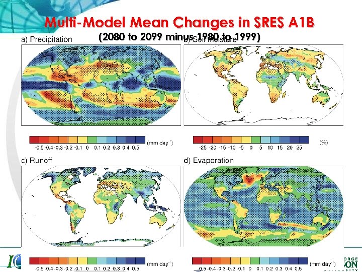 Multi-Model Mean Changes in SRES A 1 B (2080 to 2099 minus 1980 to