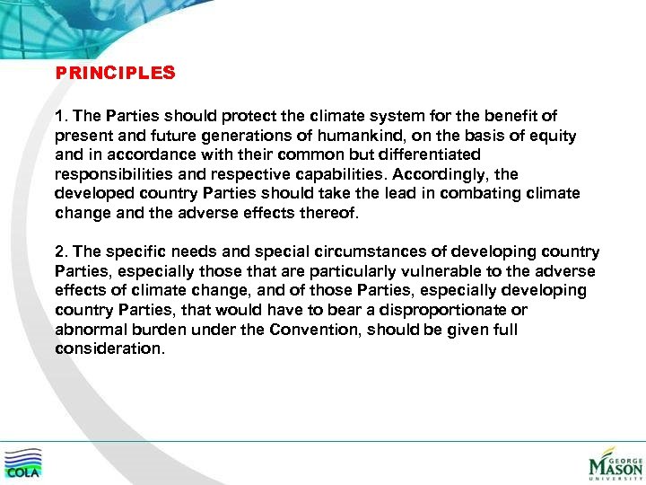 PRINCIPLES 1. The Parties should protect the climate system for the benefit of present