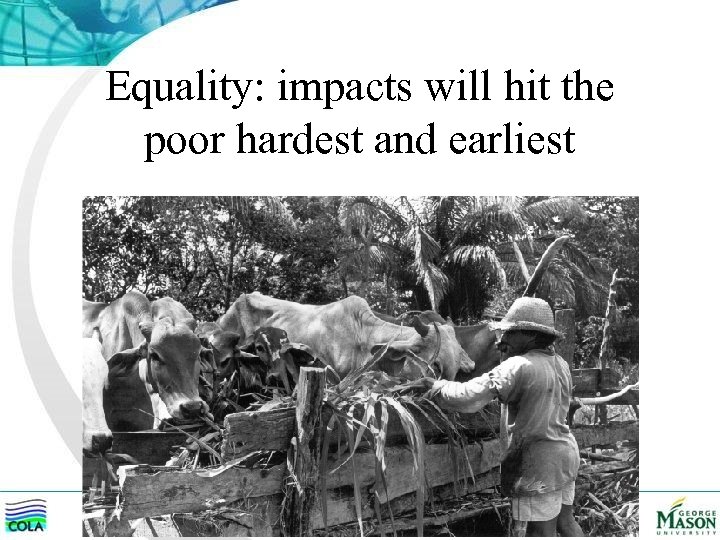 Equality: impacts will hit the poor hardest and earliest 