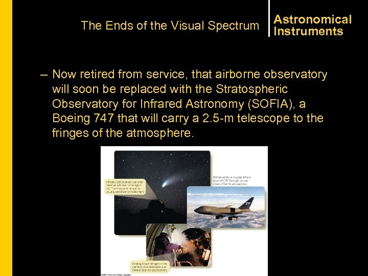 The Ends of the Visual Spectrum Astronomical Instruments – Now retired from service, that