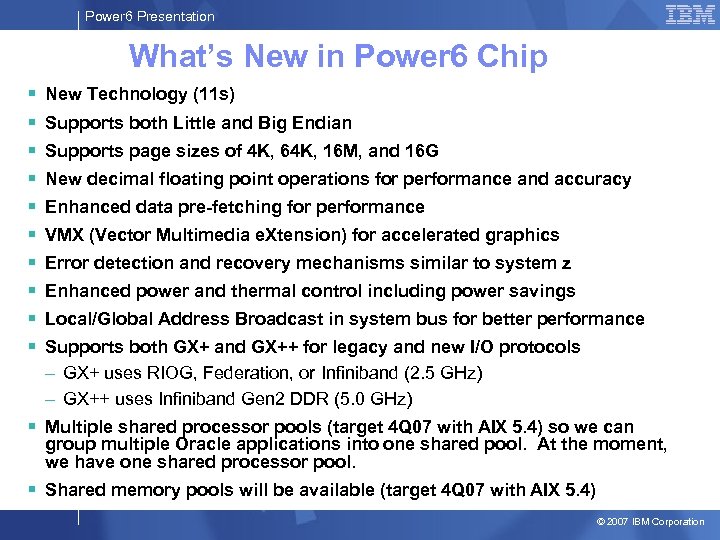 Power 6 Presentation What’s New in Power 6 Chip § § § § §