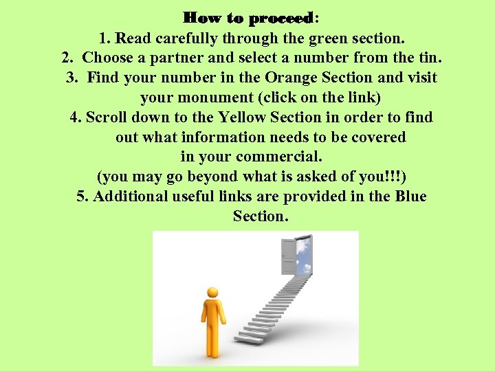 How to proceed: 1. Read carefully through the green section. 2. Choose a partner