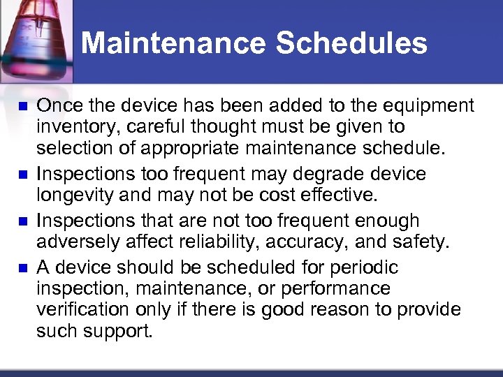 Maintenance Schedules n n Once the device has been added to the equipment inventory,