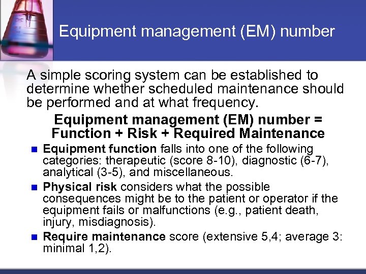 Equipment management (EM) number A simple scoring system can be established to determine whether
