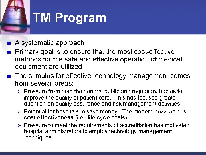 TM Program n n n A systematic approach Primary goal is to ensure that