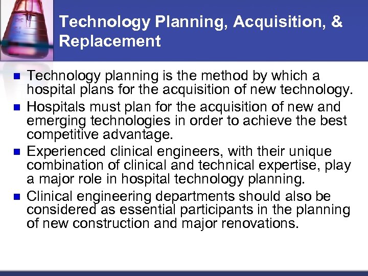 Technology Planning, Acquisition, & Replacement n n Technology planning is the method by which