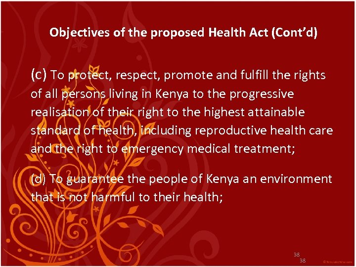 Objectives of the proposed Health Act (Cont’d) (c) To protect, respect, promote and fulfill