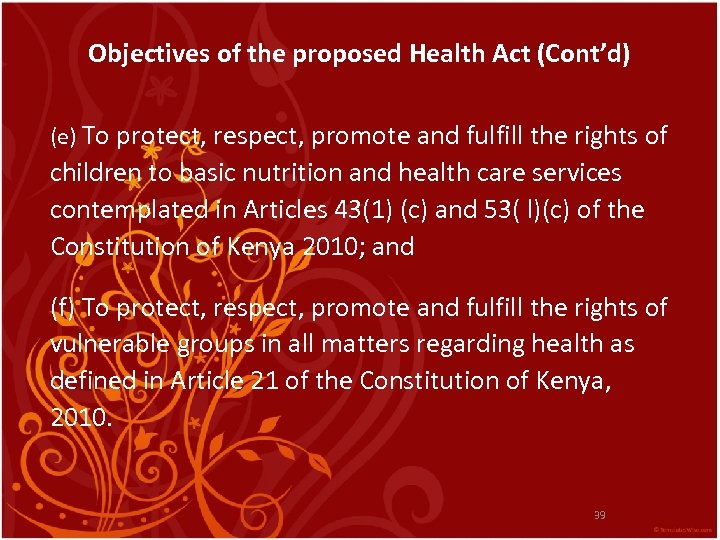 Objectives of the proposed Health Act (Cont’d) (e) To protect, respect, promote and fulfill