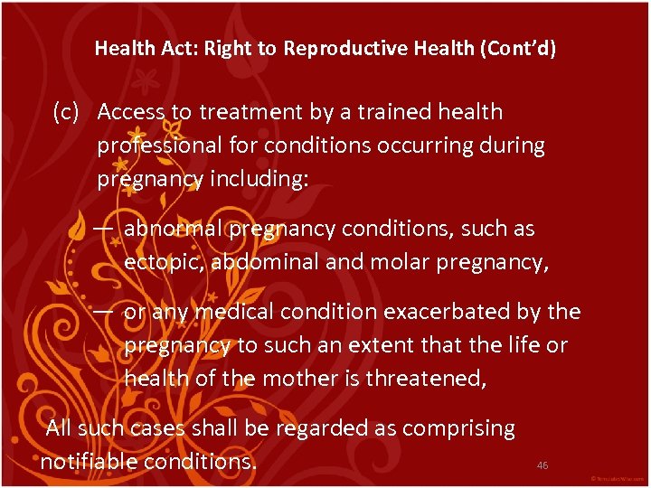 Health Act: Right to Reproductive Health (Cont’d) (c) Access to treatment by a trained