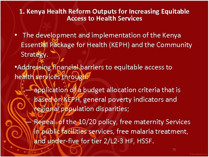 1. Kenya Health Reform Outputs for Increasing Equitable Access to Health Services • The