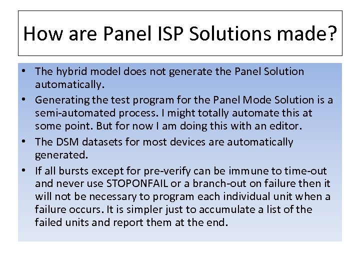 How are Panel ISP Solutions made? • The hybrid model does not generate the