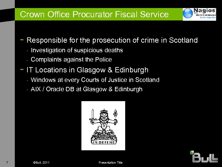 Crown Office Procurator Fiscal Service - Responsible for the prosecution of crime in Scotland