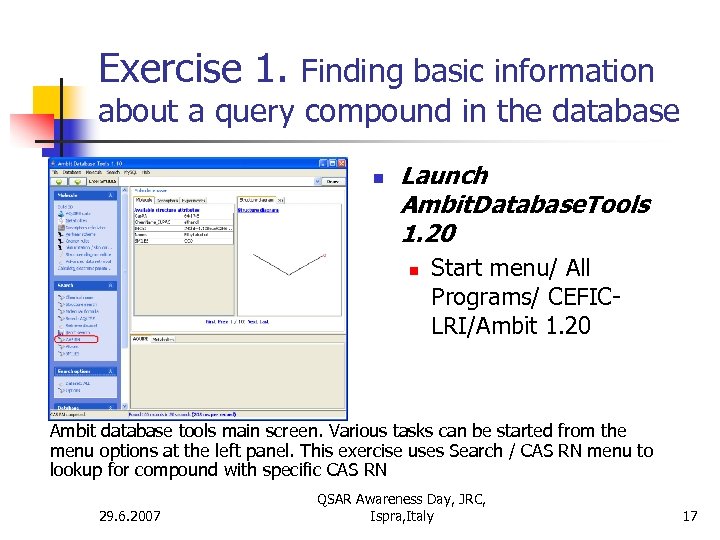 Exercise 1. Finding basic information about a query compound in the database n Launch