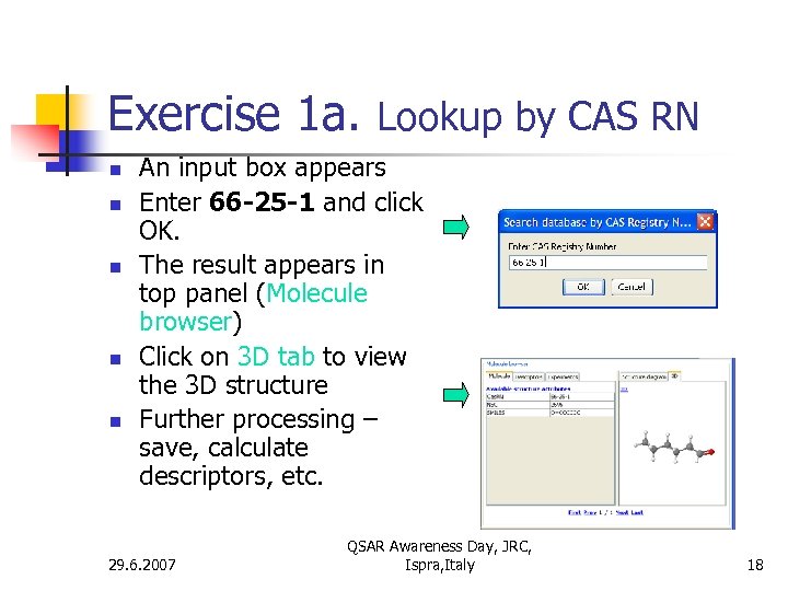 Exercise 1 a. Lookup by CAS RN n n n An input box appears