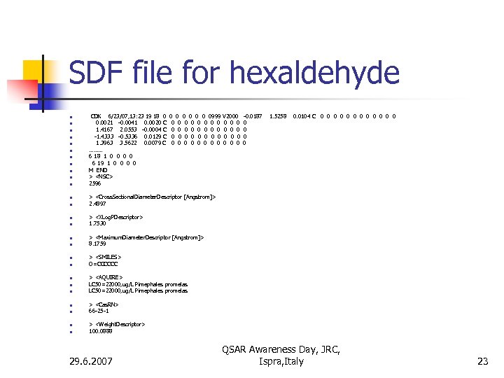 SDF file for hexaldehyde n n n n n n n CDK 6/23/07, 13: