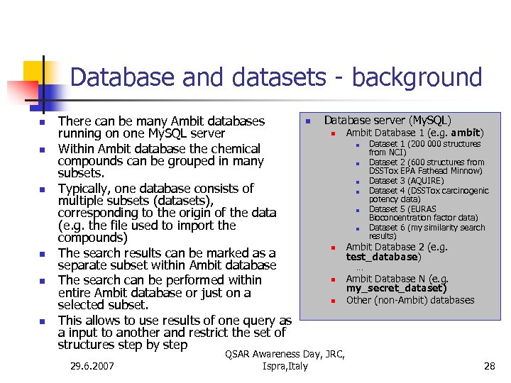 Database and datasets - background n n n There can be many Ambit databases