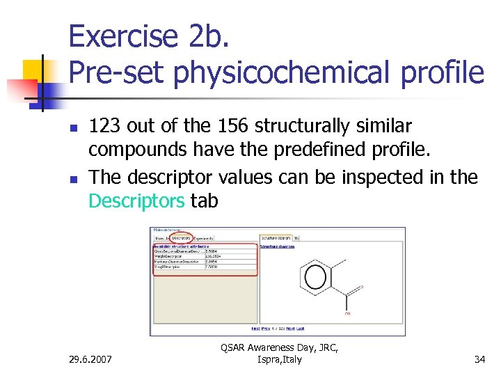 Exercise 2 b. Pre-set physicochemical profile n n 123 out of the 156 structurally