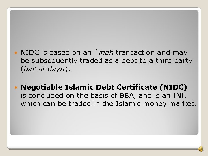  NIDC is based on an `inah transaction and may be subsequently traded as