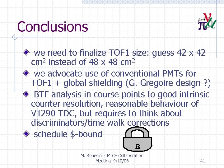 Conclusions we need to finalize TOF 1 size: guess 42 x 42 cm 2