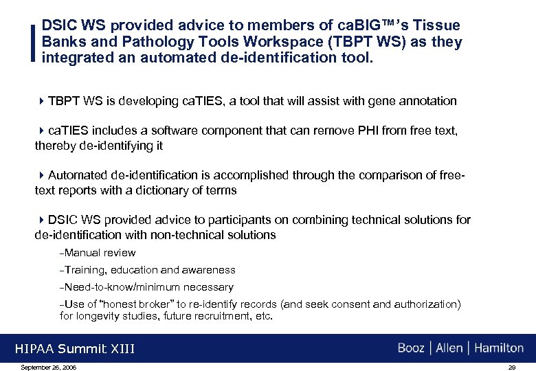 DSIC WS provided advice to members of ca. BIG™’s Tissue Banks and Pathology Tools