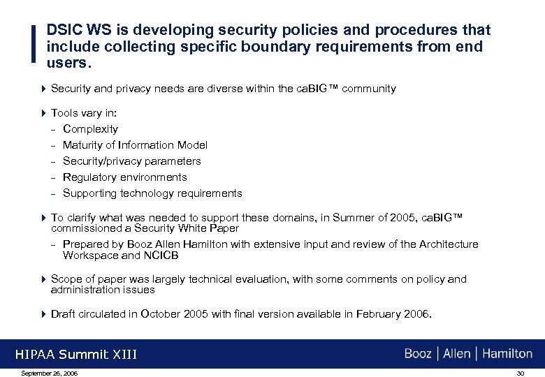 DSIC WS is developing security policies and procedures that include collecting specific boundary requirements