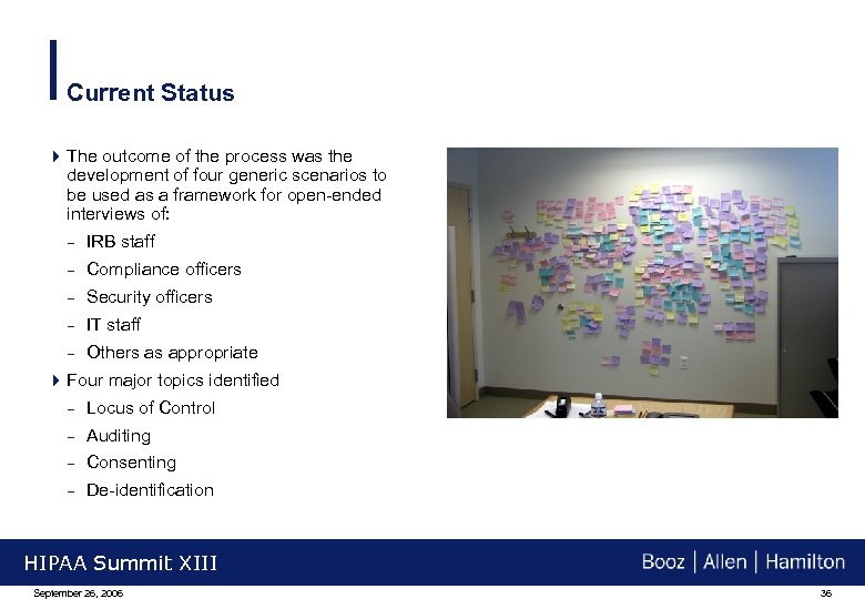 Current Status 4 The outcome of the process was the development of four generic