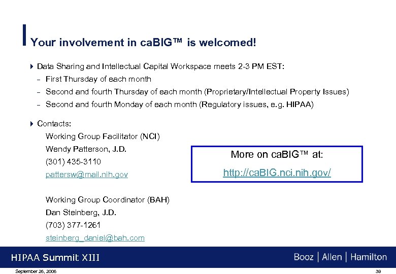 Your involvement in ca. BIG™ is welcomed! 4 Data Sharing and Intellectual Capital Workspace