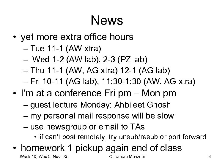 News • yet more extra office hours – Tue 11 -1 (AW xtra) –