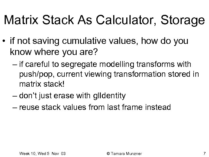 Matrix Stack As Calculator, Storage • if not saving cumulative values, how do you