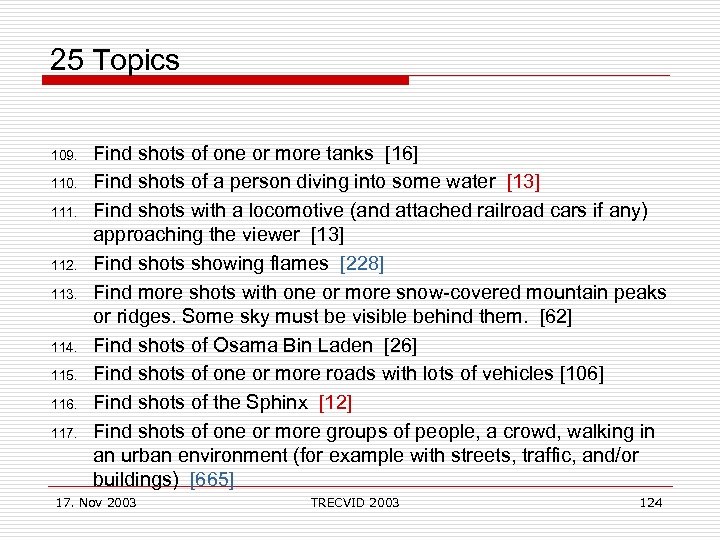 25 Topics 109. 110. 111. 112. 113. 114. 115. 116. 117. Find shots of