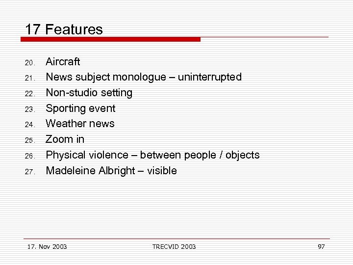 17 Features 20. 21. 22. 23. 24. 25. 26. 27. Aircraft News subject monologue