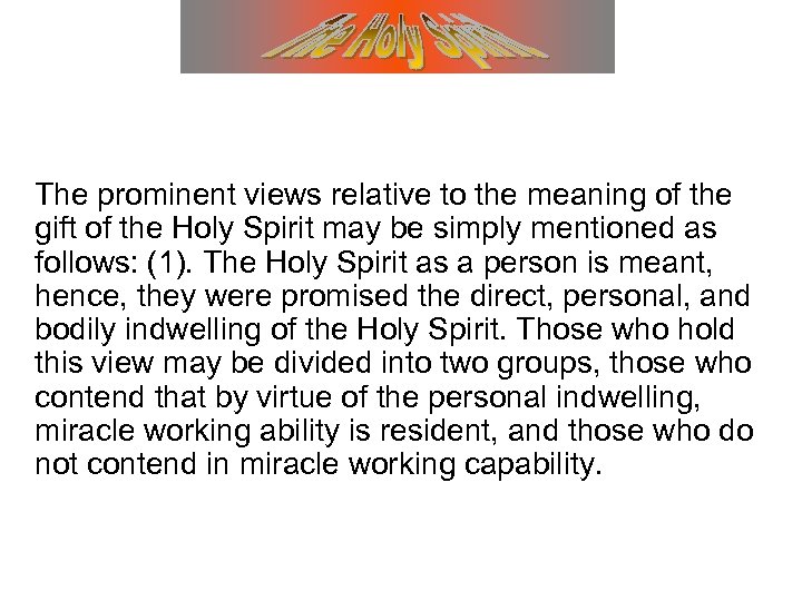 The prominent views relative to the meaning of the gift of the Holy Spirit