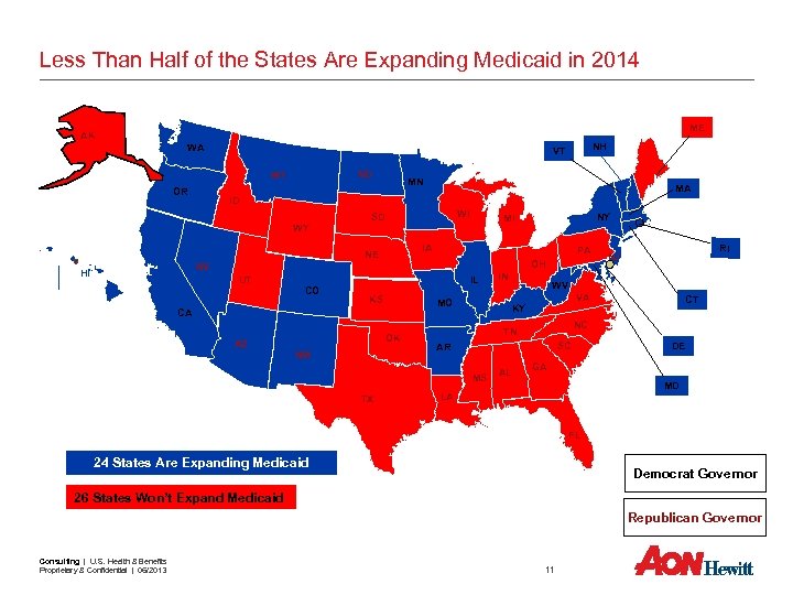 Less Than Half of the States Are Expanding Medicaid in 2014 ME AK WA