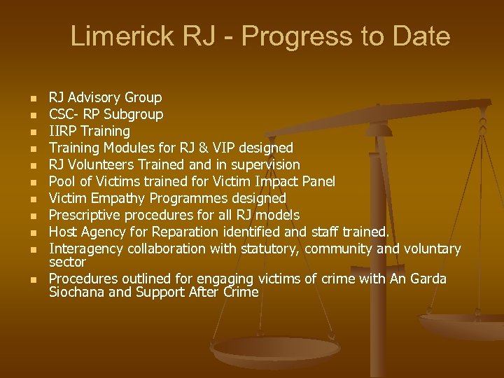 Limerick RJ - Progress to Date n n n RJ Advisory Group CSC- RP