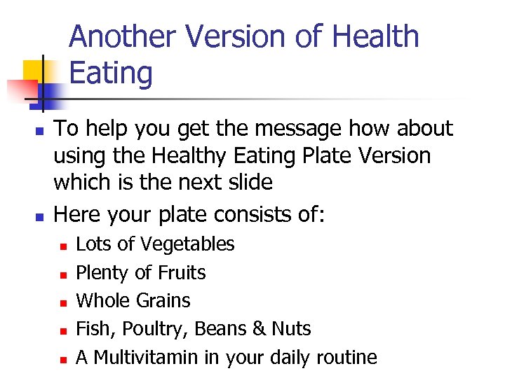 Another Version of Health Eating n n To help you get the message how