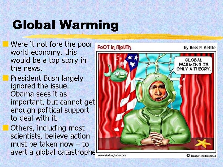Global Warming ¢ Were it not fore the poor world economy, this would be