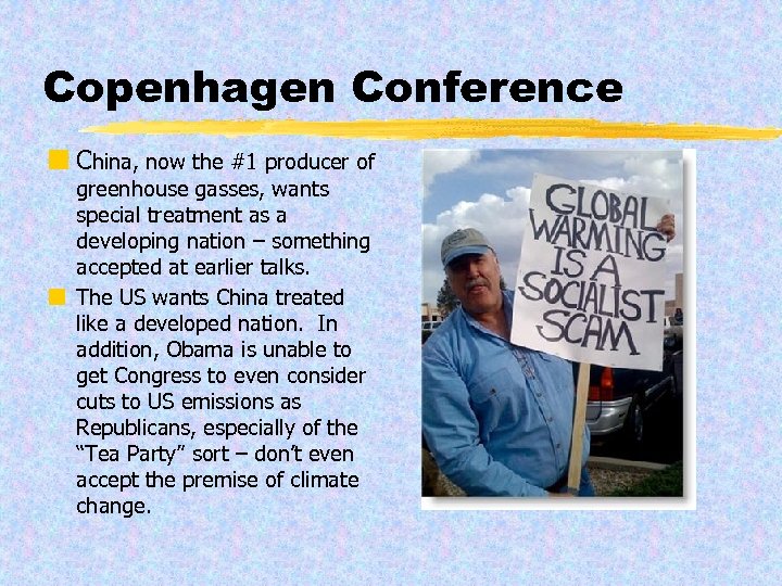 Copenhagen Conference ¢ China, now the #1 producer of greenhouse gasses, wants special treatment