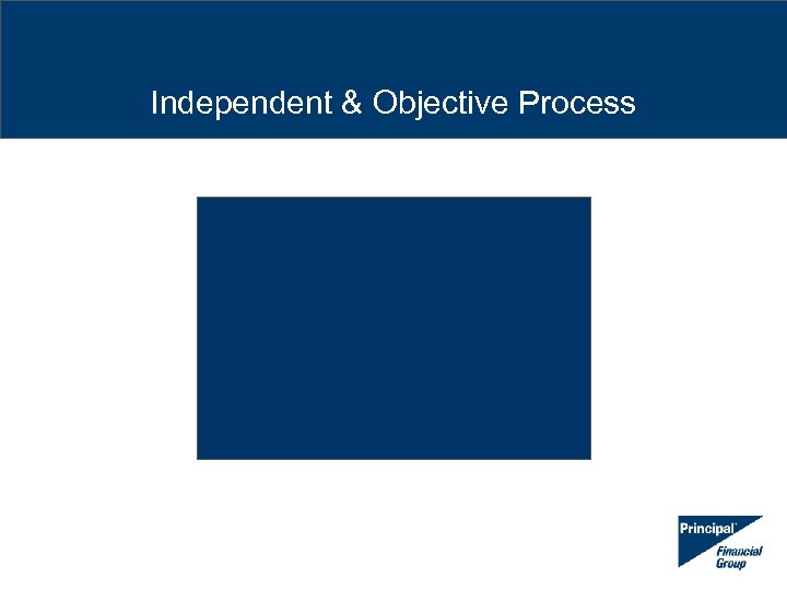 Independent & Objective Process 