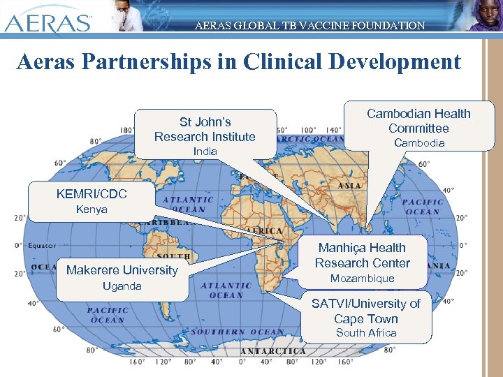AERAS GLOBAL TB VACCINE FOUNDATION Aeras Partnerships in Clinical Development St John’s Research Institute