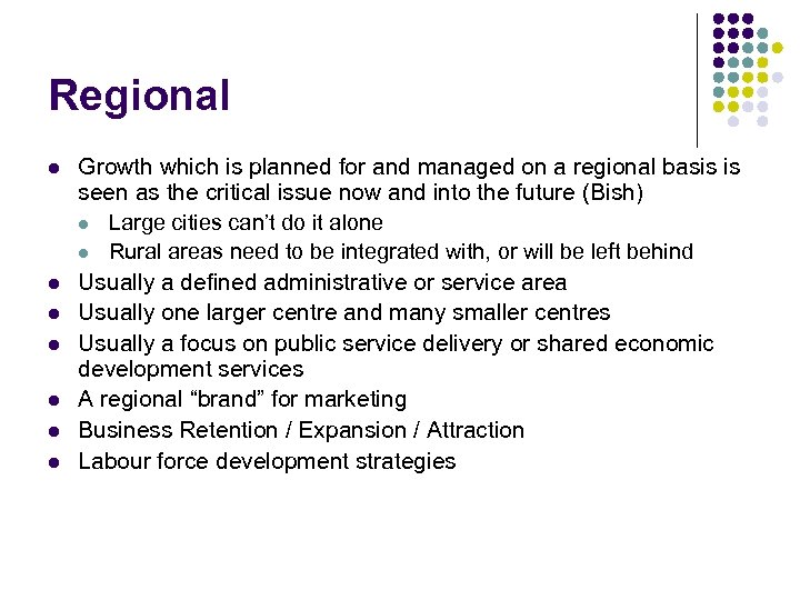 Regional l l l Growth which is planned for and managed on a regional