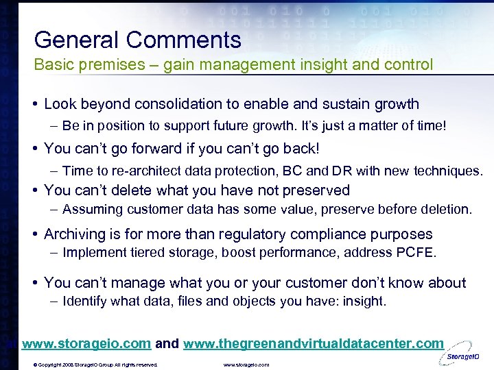 General Comments Basic premises – gain management insight and control • Look beyond consolidation