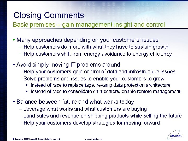 Closing Comments Basic premises – gain management insight and control • Many approaches depending