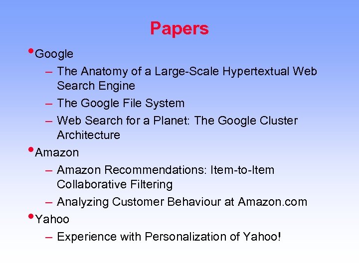 Papers • Google – The Anatomy of a Large-Scale Hypertextual Web Search Engine –