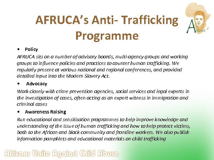 AFRUCA’s Anti- Trafficking Programme • Policy AFRUCA sits on a number of advisory boards,