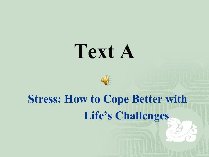 Text A Stress: How to Cope Better with Life’s Challenges 