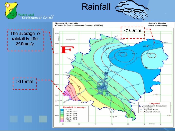 Rainfall The average of rainfall is 200250 mm/y. >315 mm <100 mm 