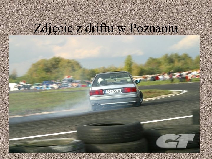Zdjęcie z driftu w Poznaniu 