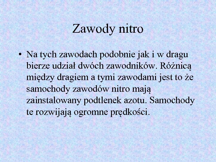 Zawody nitro • Na tych zawodach podobnie jak i w dragu bierze udział dwóch